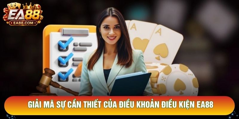 Giải mã sự cần thiết của điều khoản điều kiện EA88