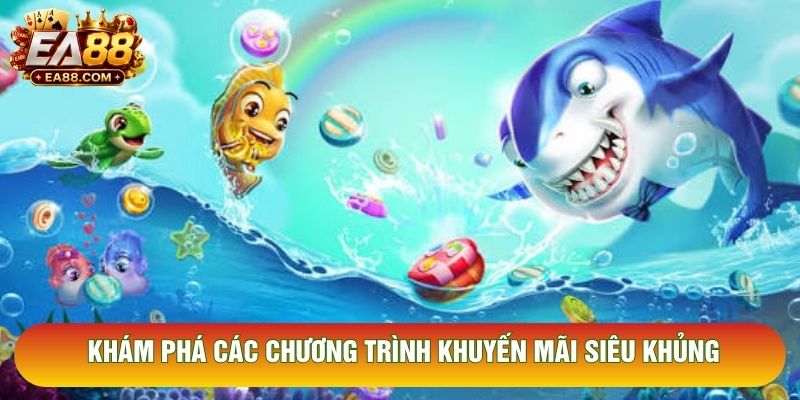 Khám phá các chương trình khuyến mãi siêu khủng