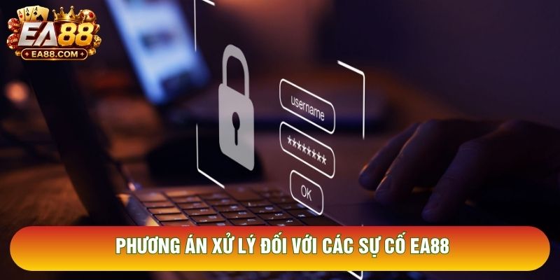 Phương án xử lý đối với các sự cố EA88