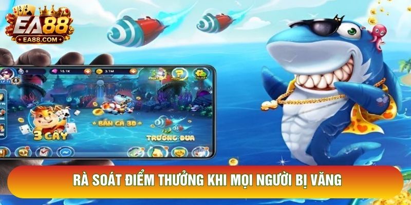Rà soát điểm thưởng khi mọi người bị văng