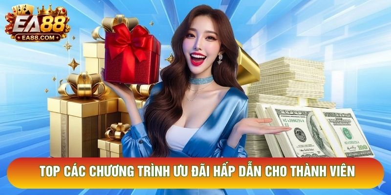 Top các chương trình ưu đãi hấp dẫn cho thành viên