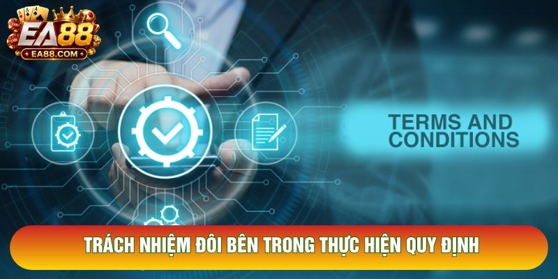 Trách nhiệm đôi bên trong thực hiện quy định