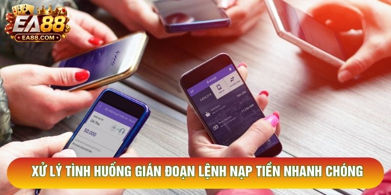 Xử lý tình huống gián đoạn lệnh nạp tiền nhanh chóng